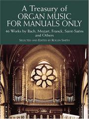 Cover of: A Treasury of Organ Music for Manuals Only: 46 Works by Bach, Mozart, Franck, Saint-Saens and Others