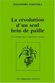 Cover of: La révolution d'un seul brin de paille