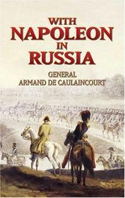 With Napoleon in Russia by Armand-Augustin-Louis de Caulaincourt duc de Vicence
