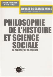 Cover of: Âuvres de Gabriel Tarde, volume IV, seconde sÃ©rie : Philosophie de l'histoire et science sociale