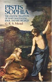 Cover of: Pistis Sophia: the gnostic tradition of Mary Magdalene, Jesus, and His disciples