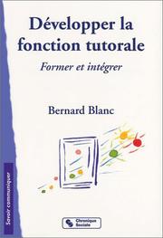 Cover of: Développer la fonction tutorale : Former et intégrer