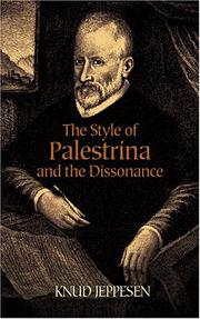 The Style of Palestrina and the Dissonance by Knud Jeppesen