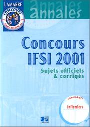 Cover of: Concours IFSI 2001 : sujets officiels et corrigés (Concours IFSI 2000 offert)
