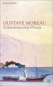 Cover of: Gustave Moreau : Correspondance d'Italie