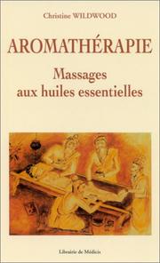 Cover of: Aromathéraphie : Massages aux huiles essentielles