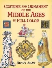 Cover of: Costume and Ornament of the Middle Ages in Full Color