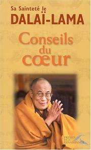 Cover of: Conseils du coeur by His Holiness Tenzin Gyatso the XIV Dalai Lama, Matthieu Ricard
