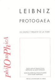 Cover of: Protogaea: De l'aspect primitif de la terre et des traces d'une histoire très ancienne que renferment les monuments mêmes de la nature