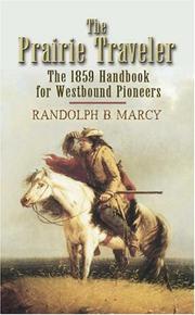The Prairie Traveler by Randolph B. Marcy
