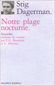 Cover of: Notre plage nocturne by Stig Dagerman, C. G. Bjurström