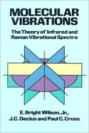 Cover of: Molecular vibrations: the theory of infrared and Raman vibrational spectra