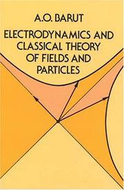 Electrodynamics and classical theory of fields and particles by A. O. Barut