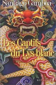 Cover of: Les Captifs du Lys blanc