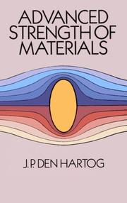 Cover of: Advanced strength of materials by J. P. Den Hartog