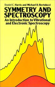 Cover of: Symmetry and spectroscopy: an introduction to vibrational and electronic spectroscopy