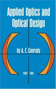 Cover of: Applied optics and optical design by A. E. Conrady