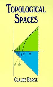 Cover of: Topological spaces: including a treatment of multi-valued functions, vector spaces, and convexity