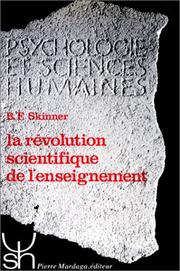 Cover of: La révolution scientifique de l'enseignement by B. F. Skinner