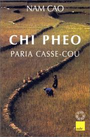 Cover of: Chi Pheo, paria casse-cou by Nam Cao, Le Van Lap