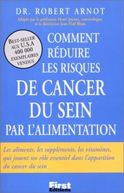 Cover of: Réduire les risques du cancer du sein par l'alimentation by Robert Arnot