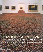 Cover of: Le MusÃ©e Ã  l'Âuvre : Le MusÃ©e comme mÃ©dium dans l'art contemporain