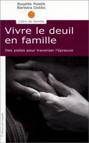 Cover of: Vivre le deuil en famille : Des pistes pour traverser l'épreuve