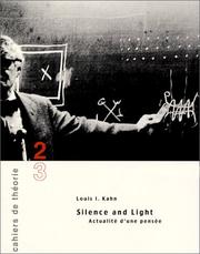 Cover of: Cahier de théorie, 2-3 : Silence and light, actualité d'une pensée