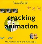 Cracking animation : the Aardman book of 3-D animation