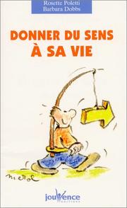 Cover of: Donner du sens à sa vie