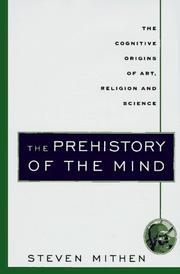 The prehistory of the mind : a search for the origins of art, religion and science