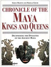 Cover of: Chronicle of the Maya kings and queens by Martin, Simon.