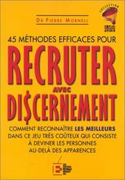 Cover of: 45 méthodes efficaces pour recruter avec discernement