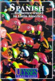 Cover of: Spanish for Better Travel in Latin America (Ulysses Phrasebook)
