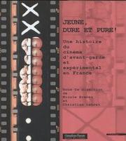 Jeune, Dure Et Pure! by Nicole Brenez