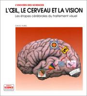 Cover of: L'oeil, le cerveau et la vision: Les étapes cérébrales du traitement visuel