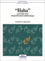 Cover of: Haha, ou, L'éclair de la compréhension mathématique by Martin Gardner