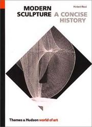 Cover of: A concise history of modern sculpture by Herbert Edward Read