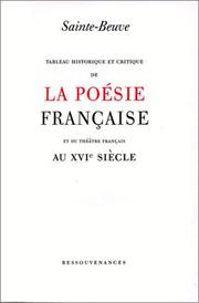 Cover of: Tableau historique et critique de la poésie française et du théatre français au XVIe siècle by Charles Augustin Sainte-Beuve