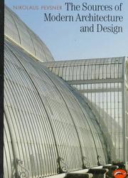 Cover of: The sources of modern architecture and design by Nikolaus Pevsner