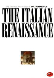 The Thames and Hudson dictionary of the Italian Renaissance by J. R. Hale, J. R. Hale
