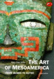 Cover of: The art of Mesoamerica by Mary Ellen Miller