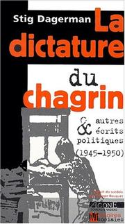 Cover of: La dictature du chagrin et autres ecrits politiques (1945-1950) by Stig Dagerman
