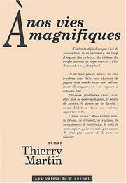Cover of: A nos vies magnifiques
