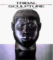 Tribal sculpture : masterpieces from Africa, South East Asia and the Pacific in the Barbier-Mueller Museum