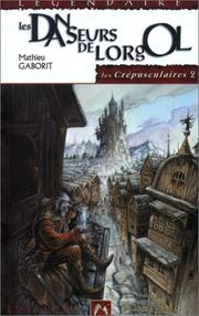 Cover of: Les Crépusculaires 2 - Les Danseurs de Lorgol by Mathieu Gaborit