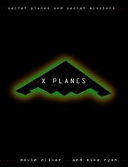 X-planes : secret aircraft and secret missions