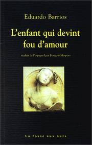 Cover of: L'Enfant qui devint fou d'amour suivi de "Pauvre laid !"