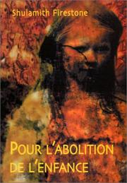 Cover of: Pour l'abolition de l'enfance