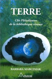 Cover of: Terre : Clés pléadiennes de la bibliothèque vivante